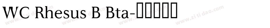 WC Rhesus B Bta字体转换